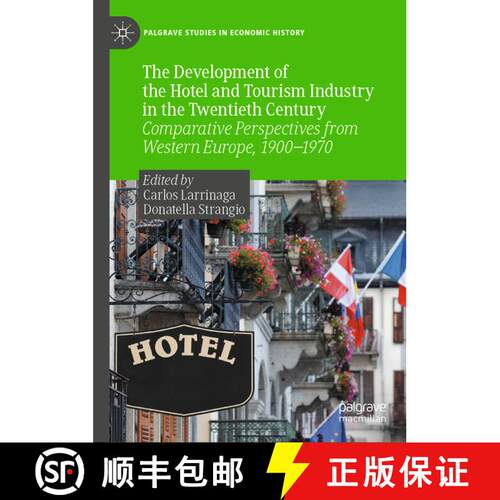 【3-4周达】精装 The Development of the Hotel and Tourism Industry in the Twentieth Century: Comparati... [9783031458880]