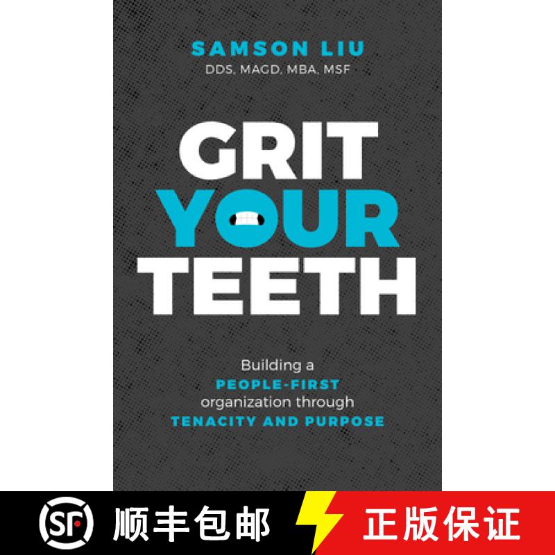 【3-4周达】Grit Your Teeth : Building a People-First Organization through Tenacity and Purpose [9798891880153]