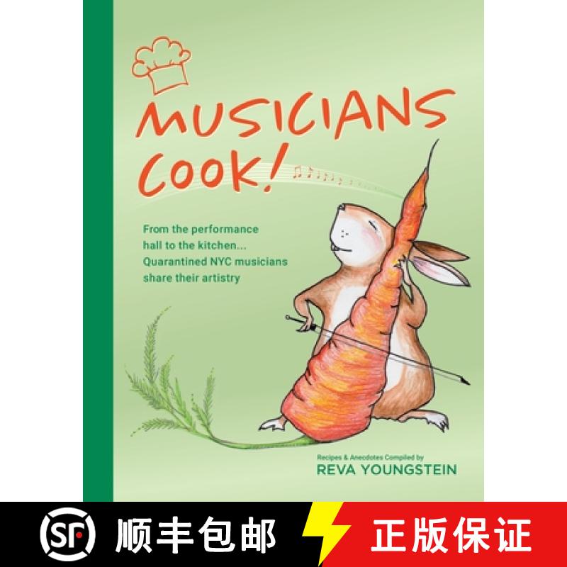 【3-4周达】Musicians Cook!: From the performance hall to the kitchen, quarantined NYC musicians share... [9781662916007]