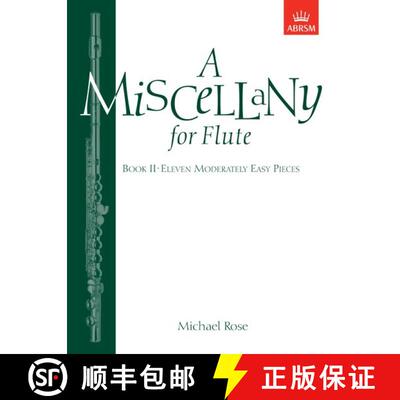 【3-4周达】A Miscellany for Flute, Book II: (Eleven moderately easy pieces) [9781854725400]