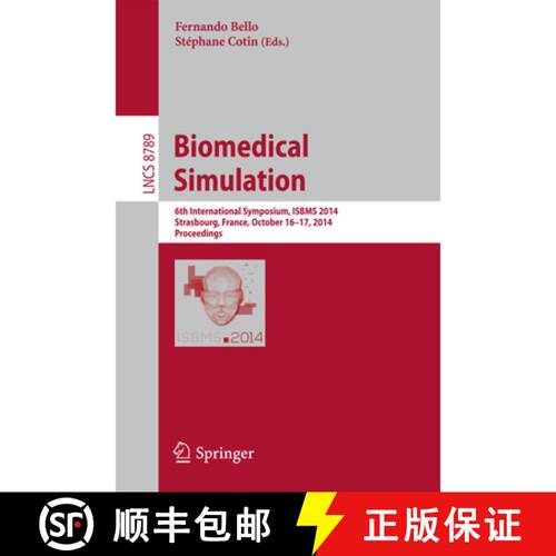 【3-4周达】Biomedical Simulation : 6th International Symposium, ISBMS 2014, Strasbourg, France, Octob... [9783319120560]