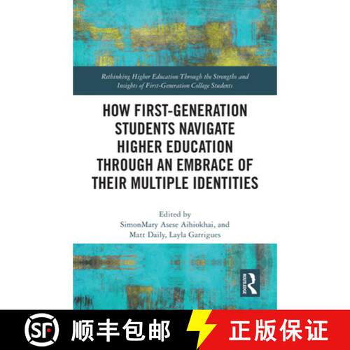【3-4周达】精装 How First-Generation Students Navigate Higher Education Through an Embrace of Their M... [9781032958514]