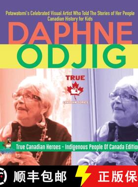 【3-4周达】Daphne Odjig - Potawatomi's Celebrated Visual Artist Who Told The Stories of Her People - ... [9780228235910]