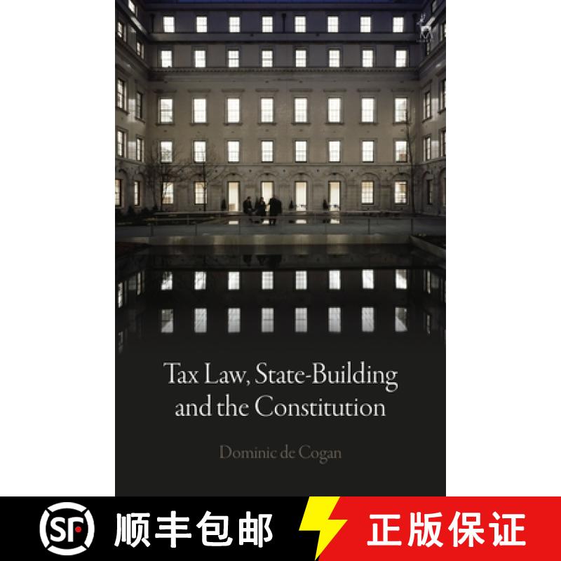 【3-4周达】Tax Law  State-Building and the Constitution: A Constitutional Introduction [9781509923540]