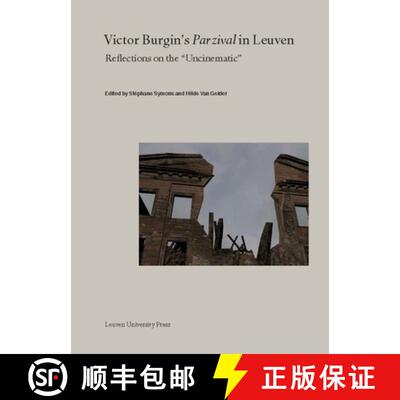 【3-4周达】Victor Burgin’s Parzival in Leuven: Reflections on the Uncinematic [9789462700994]