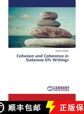 预订 Cohesion and Coherence in Sudanese EFL Writings [9786202809009]