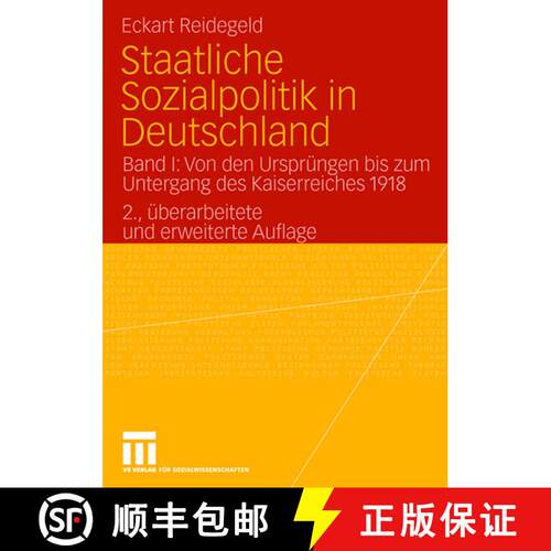 【3-4周达】Staatliche Sozialpolitik in Deutschland: Band I: Von Den Ursprï¿½ngen Bis Zum Untergang... [9783531327808]
