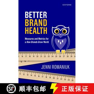 预订 Better Brand Health: Brand Measurement and Metrics for a How Brands Grow World [9780190340902]