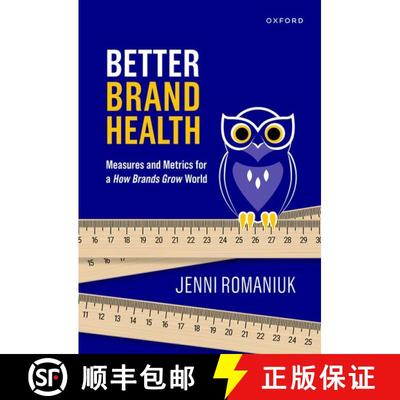 预订 Better Brand Health: Brand Measurement and Metrics for a How Brands Grow World [9780190340902]