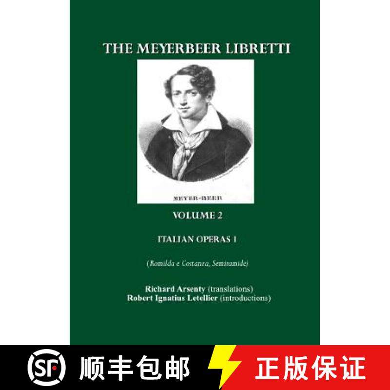 预订 The Meyerbeer Libretti: Italian Operas 1 (Romilda E Costanza, Semiramide, Emma Di Resburgo, Marg... [9781847189622]