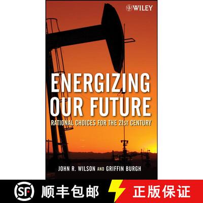 【3-4周达】Energizing Our Future: Rational Choices For The 21St Century [Wiley能源] [9780471790532]