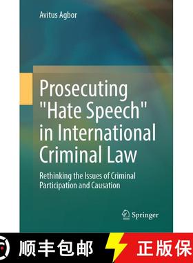【3-4周达】Prosecuting Hate Speech in International Criminal Law: Rethinking the Issues of Criminal P... [9783031745423]