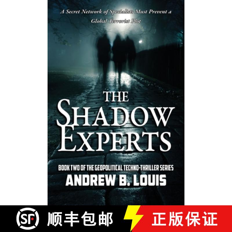 【2-3周达】The Shadow Experts: A Secret Network of Specialists Must Prevent a Global Terrorist Plot [9781954396067]