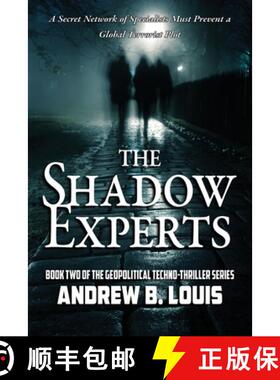【3-4周达】The Shadow Experts: A Secret Network of Specialists Must Prevent a Global Terrorist Plot [9781954396067]