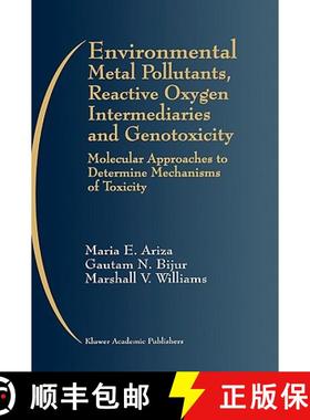 【3-4周达】Environmental Metal Pollutants, Reactive Oxygen Intermediaries and Genotoxicity: Molecular... [9780792384489]