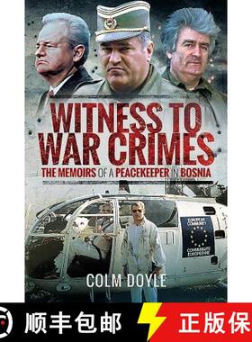 【3-4周达】Witness to War Crimes: The Memoirs of a Peacekeeper in Bosnia [9781526736116]