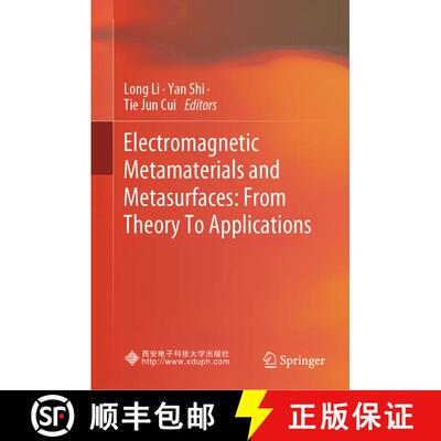 【3-4周达】Electromagnetic Metamaterials and Metasurfaces: From Theory To Applications [9789819979134]