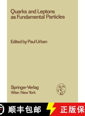 【3-4周达】Quarks and Leptons as Fundamental Particles: Proceedings of the XVIII. Internationale Univ... [9783709185766]
