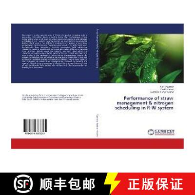 预订 Performance of straw management & nitrogen scheduling in R-W system [9786138387725]