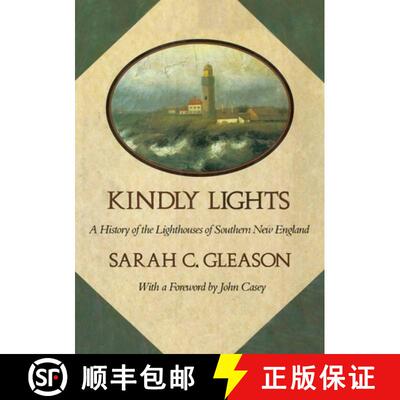 【3-4周达】Kindly Lights: A History of the Lighthouses of Southern New England [9781958217153]