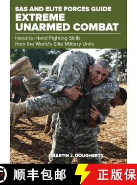 预订 SAS and Elite Forces Guide Extreme Unarmed Combat: Hand-To-Hand Fighting Skills From The World's... [9781493036776]