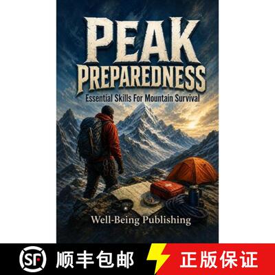 【3-4周达】Peak Preparedness: Essential Skills for Mountain Survival [9781923817821]