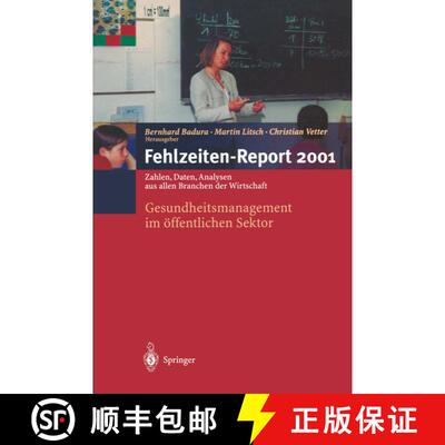 【3-4周达】Fehlzeiten-Report 2001 : Gesundheitsmanagement im öffentlichen Sektor [9783540420859]