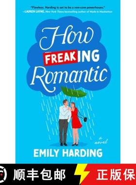 【3-4周达】How Freaking Romantic : A Novel [9781668082744]