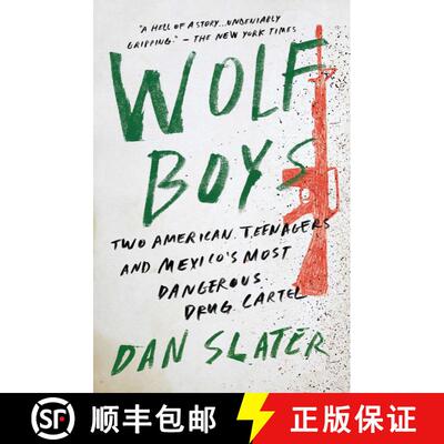 【3-4周达】Wolf Boys: Two American Teenagers and Mexico's Most Dangerous Drug Cartel [9781501126550]
