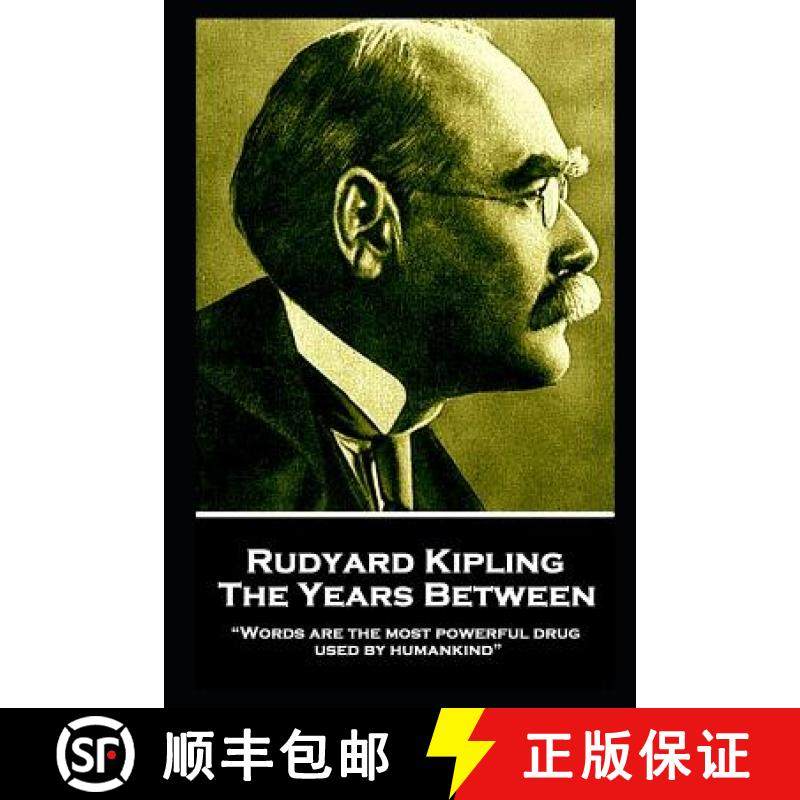 预订 Rudyard Kipling - The Years Between: Words are the most powerful drug used by humankind [9781787806221]