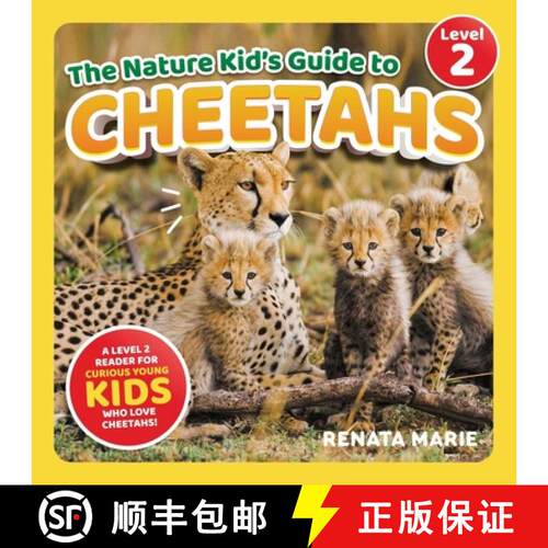【3-4周达】The Nature Kid's Guide to Cheetahs: A Level 2 Reader for Curious Young Kids Who Love Cheet... [9781954288645]