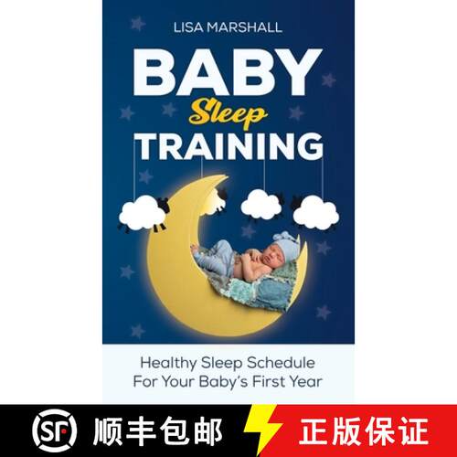 【3-4周达】Baby Sleep Training: A Healthy Sleep Schedule For Your Baby's First Year (What to Expect N... [9781690437338]
