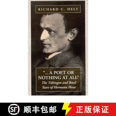 【3-4周达】Poet Or Nothing At All: The TA1/4bingen and Basel Years of Herman Hesse [9781571810755]