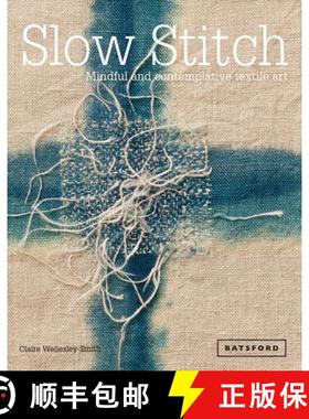 【3-4周达】Slow Stitch: Mindful and Contemplative Textile Art [9781849942997]