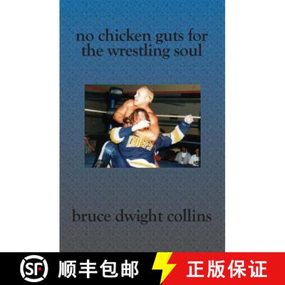 【3-4周达】No Chicken Guts for the Wrestling Soul: How to be a pro wrestling promoter like me [9781591096443]