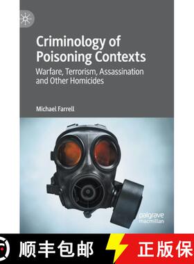 【3-4周达】Criminology of Poisoning Contexts : Warfare, Terrorism, Assassination and Other Homicides [9783030408299]