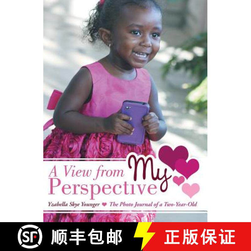 【3-4周达】A View from My Perspective: The Photo Journal of a Two-Year-Old [9781480802292]