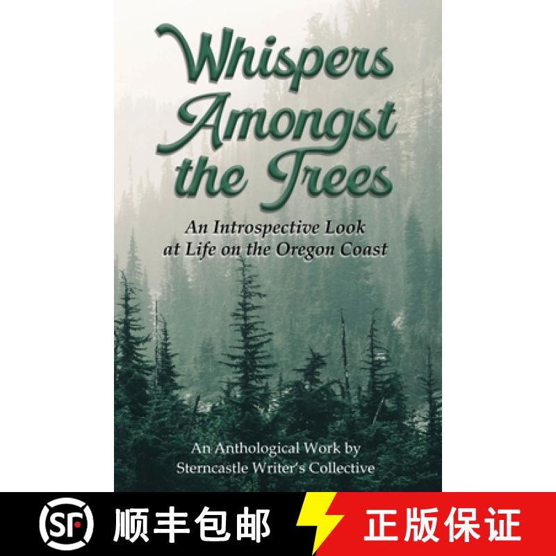 【4周达】Whispers Amongst the Trees: An Introspective Look at Life on the Oregon Coast [9781960120090]