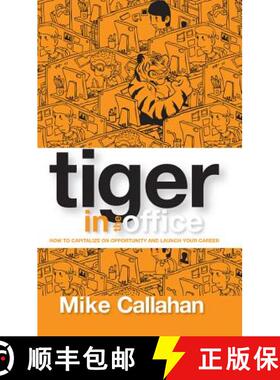 预订 Tiger in the Office – How to Capitalize on Opportunity and Launch Your Career [9781516504619]