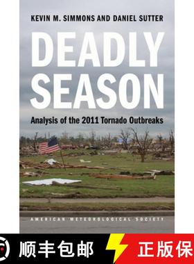 【3-4周达】Deadly Season – Analysis of the 2011 Tornado Outbreaks: Analysis of the 2011 Tornado Outb... [9781878220257]