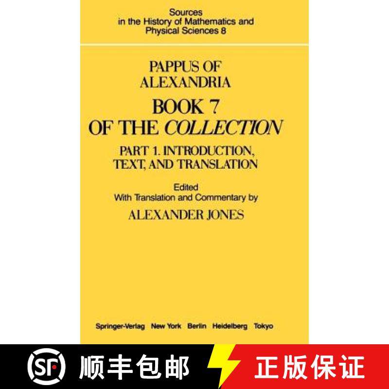 【3-4周达】Pappus of Alexandria Book 7 of the Collection: Part 1. Introduction, Text, and Translation... [9780387962573]
