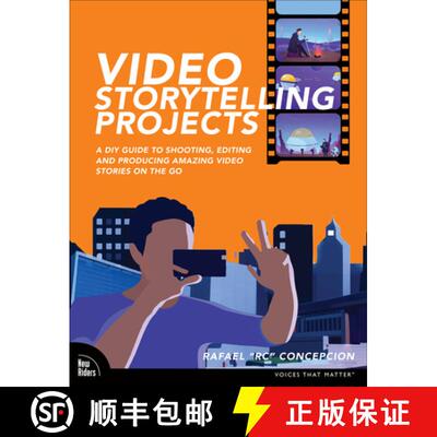 【3-4周达】Video Storytelling Projects: A DIY Guide to Shooting, Editing and Producing Amazing Video ... [9780137690718]