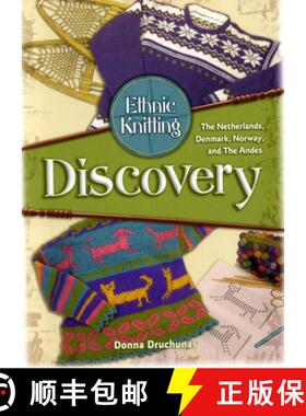 【3-4周达】Ethnic Knitting: Discovery : The Netherlands, Denmark, Norway, and The Andes [9780966828931]