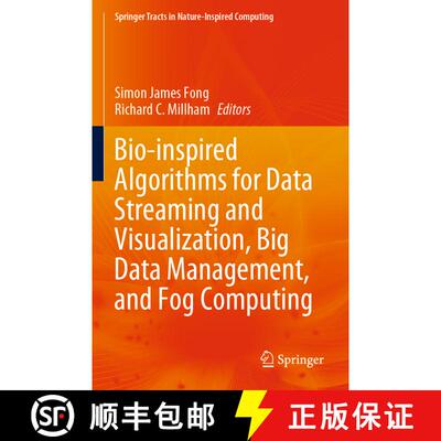 【3-4周达】Bio-inspired Algorithms for Data Streaming and Visualization, Big Data Management, and Fog... [9789811566974]