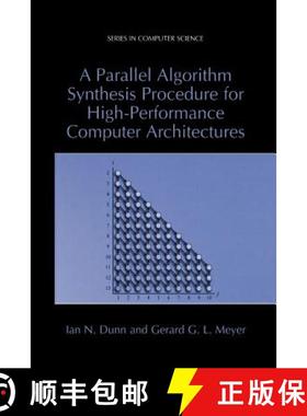 【3-4周达】A Parallel Algorithm Synthesis Procedure for High-Performance Computer Architectures [9781461346586]