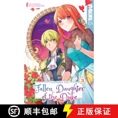 【3-4周达】Formerly, the Fallen Daughter of the Duke, Volume 3 [9781427872555]