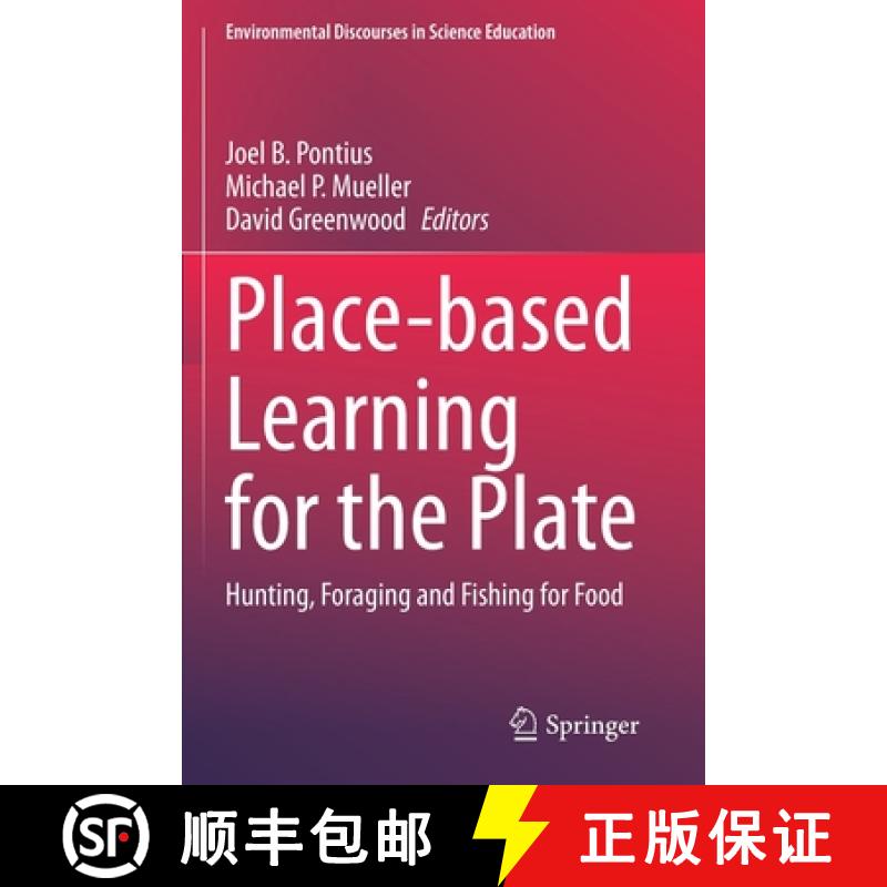 【3-4周达】Place-based Learning for the Plate : Hunting, Foraging and Fishing for Food [9783030428167]