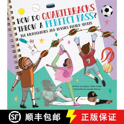 【3-4周达】How Do Quarterbacks Throw a Perfect Pass?: The Biomechanics and Physics Behind Sports [9781486731107]
