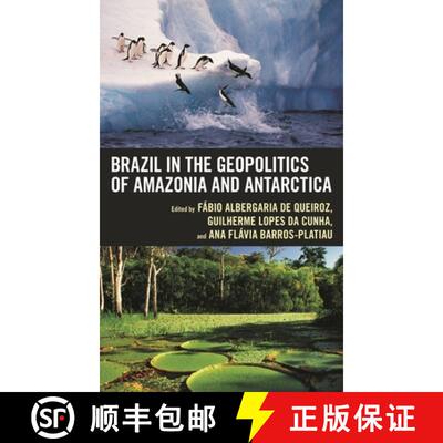 【3-4周达】精装 Brazil in the Geopolitics of Amazonia and Antarctica [9781666902686]