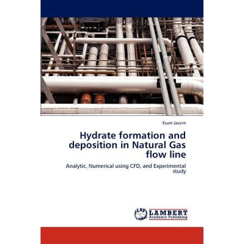 预订 hydrate formation and deposition in . [9783847319306]